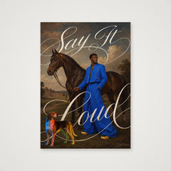 Say It Loud  — 42×59cm, 17×23" Print only