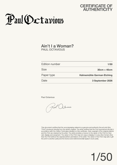 Ain’t I a Woman? — Certificate of Authenticity