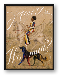 Ain’t I a Woman? — framed